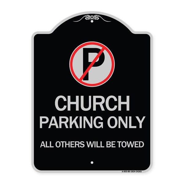 Church Parking All Others Will Towed with No Parking Symbol Aluminum Sign, 24" x 18", BS-1824-24263